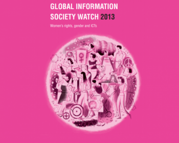 GenderIT.org edition - GISWatch 2013 sets the agenda for women’s rights, gender and ICTs