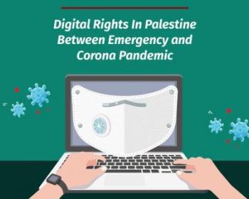 Digital Rights in Palestine Between Emergency and Pandemic