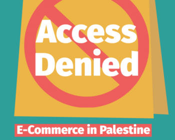 "Access Denied": New research by 7amleh Center about Palestinian access to e-commerce