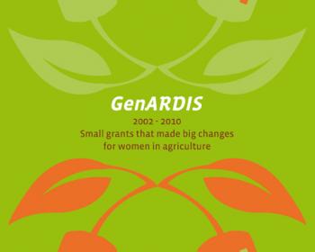 GenARDIS 2002 - 2010: Small grants that made big changes for women in agriculture