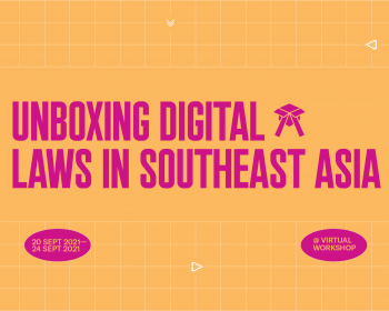  Call for applications: Internet Rules: Unboxing digital laws in Southeast Asia 2021