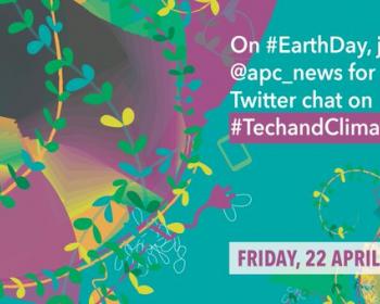 How can we use digital technologies to better protect the environment? During Earth Day 2022, APC hosted a Twitter chat on technology and climate justice