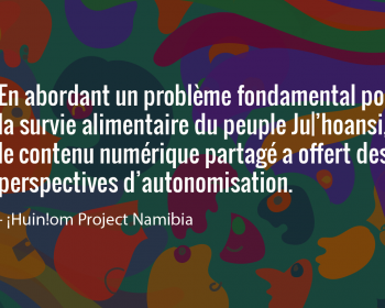 Semer le changement : Création d’un réseau communautaire numérique avec le peuple Ju|’hoansi en Namibie