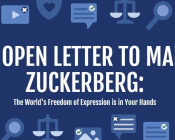 An open letter to Mark Zuckerberg: The World's Freedom of Expression is in Your Hands