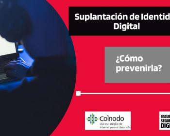 ¿Qué es una suplantación de identidad digital y cómo puede afectarte? 