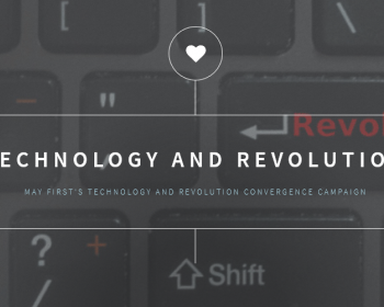  The intersection between the revolution we want and the technology we use