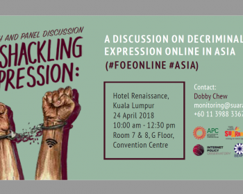  Launch and panel discussion “Unshackling Expression”: A discussion on decriminalising expression online in Asia 