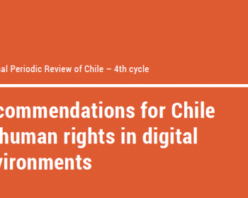 Recommendations for Chile on human rights in digital environments