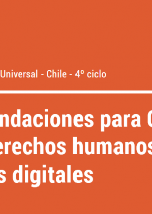 Recomendaciones para Chile sobre derechos humanos en entornos digitales